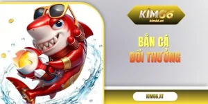 Bắn cá đổi thưởng