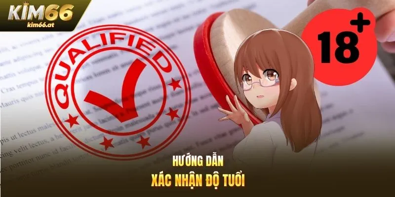 Hướng dẫn xác nhận độ tuổi