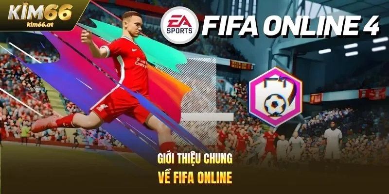 Giới thiệu chung về Fifa online