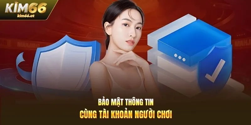 Bảo mật thông tin cùng tài khoản người chơi