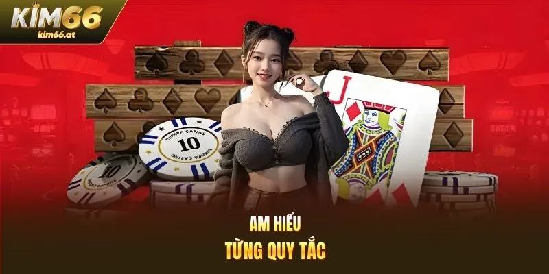 Am hiểu từng quy tắc