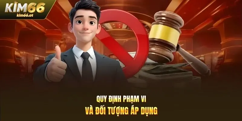 Quy định phạm vi và đối tượng áp dụng