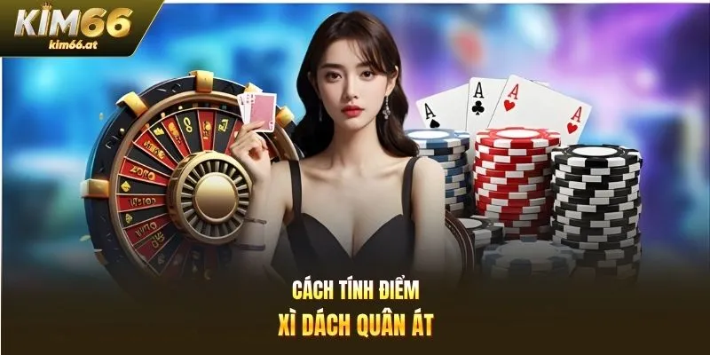 Cách tính điểm xì dách quân Át