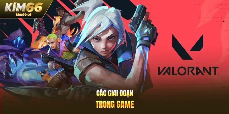 Các giai đoạn trong game