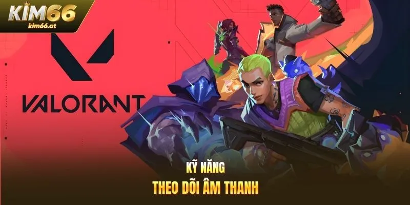 Kỹ năng theo dõi âm thanh